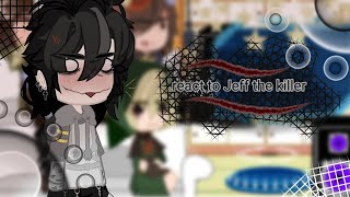 •Creepypasta react to Jeff the killer•not Original•English  Russian• [upl. by See]