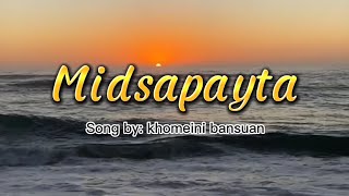 Midsapayta  song by khomeini bansuan  with lyrics [upl. by Adelle426]