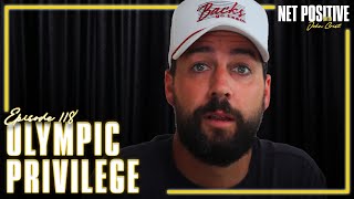 Olympic Privilege  Net Positive with John Crist [upl. by Rabaj]