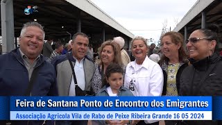 Feira de Santana Ponto de Encontro dos Emigrantes Associação Agricola Vila de Rabo de Peix16 052024 [upl. by Hedva]