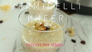 Instant pot Indian dessert  Vermicelli Kheer Recipe Semiya payasam [upl. by Corette]