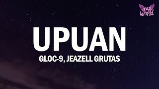 Gloc 9  Upuan Lyrics ft Jeazell Grutas [upl. by Alasdair]