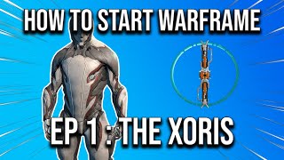 How to Start Warframe  Vors Prize to the Xoris  Episode 1 [upl. by Aborn]