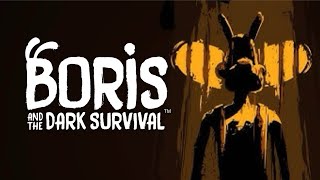 Boris and the Dark Survival [upl. by Ydnak]