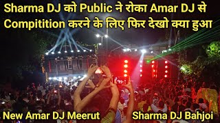 New Amar DJ Meerut amp Sharma DJ Bahjoi Full Compitition  sharma dj  amar dj  sharma dj vs amar dj [upl. by Suoivatra187]