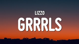 Lizzo  Grrrls Lyrics [upl. by Doniv]