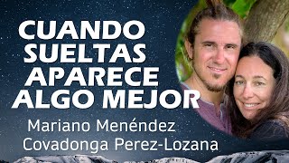 🌟 CUANDO SUELTAS APARECE ALGO MEJOR 🌟 Covadonga PerezLozana amp Mariano Menéndez [upl. by Derfliw533]