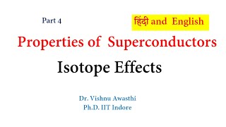 What is Isotope Effect  Properties of Superconductor Part4 [upl. by Ez]