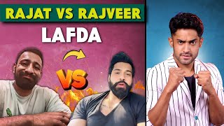 RAJAT DALAL VS RAJVEER LAFDA  SCRIPTED [upl. by Sebbie]