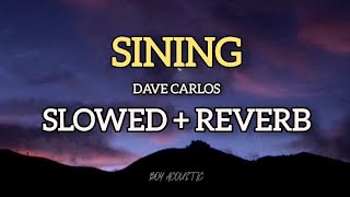 Sining cover by Dave Carlos  Slowed  Reverb with lyrics ♪ [upl. by Adnana]