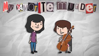 “Georgia’s Cello”  My Favorite Murder Animated  Ep 14 with Karen Kilgariff and Georgia Hardstark [upl. by Garry]