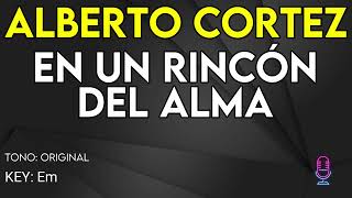 Alberto Cortez  En Un Rincón Del Alma  Karaoke Instrumental [upl. by Yllop]