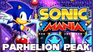 Sonic Mania  Parhelion Peak  Walkthrough [upl. by Ingar203]