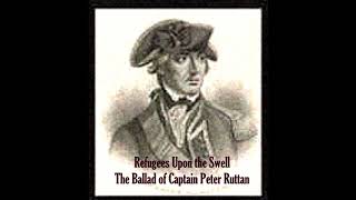 Refugees Upon the Swell  The Ballad of Captain Peter Ruttan [upl. by Alver]