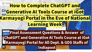 ChatGPT amp Generative AI Tools Course At iGot Karmayogi Portal with Final Assessment Answers [upl. by Nosac955]