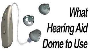 What Hearing Aid Dome to Use What About Custom Ear Molds [upl. by Yliah]