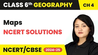 Maps  NCERT Solutions  Class 6 Geography Chapter 4  CBSE 202425 [upl. by Ymirej]