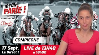 ICI on PARIE  Compiègne Quinté et pronostics en live de lhippodrome Mardi 17 Septembre 2024 [upl. by Katlin]