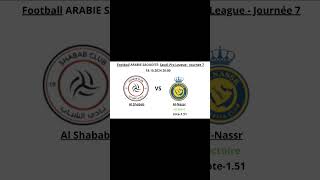 Le Prono Du Jour  Al Shabab VS AlNassr Football ARABIE SAOUDITE Saudi Pro League  Journée 7 [upl. by Harbour585]