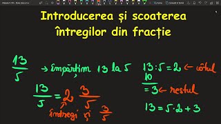 Scoaterea si introducerea intregilor in fractie clasa a 5 a matematica fractii ordinare exercitii [upl. by Eseekram966]