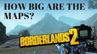 HOW BIG IS THE MAP in Borderlands 2 Map Highlands [upl. by Artied]