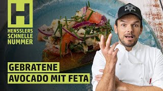 Schnelles Gebratene Avocado mit Feta Rezept von Steffen Henssler [upl. by Ahsilam458]