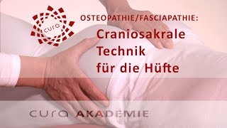 Craniosacrale Techniken Hüfte Sacrum Behandlung Osteopathie Therapie deutsch Hüftgelenk cranio [upl. by Acimad]