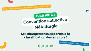 REPLAY WEBINAR CCN Métallurgie  les changements apportés à la classification des emplois [upl. by Lot]