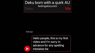 Deku born with a quirk AU read dis texting story [upl. by Ecnarwal174]