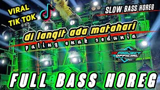 DJ QASIDAH YANG LAGI VIRAL DI LANGIT ADA MATAHARI SLOW BASS FULL HOREG [upl. by Raasch]