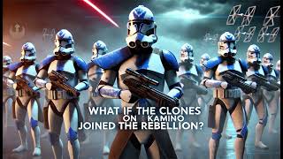 What if the Clones on Kamino joined the Rebellion [upl. by Hametaf]