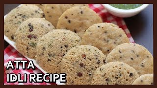 Instant Atta Idli Recipe  Soft and Spongy Whole Wheat Idli  Breakfast Recipe  Healthy Kadai [upl. by Barcot]