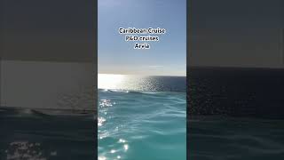 Arvia Caribbean Cruise  PampO Cruises cruise shorts [upl. by Ebag]