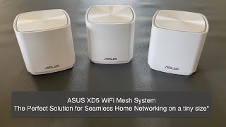 ASUS XD5 WiFi Mesh System The Perfect Solution for Seamless Home Networking on a tiny sizequot [upl. by Cloris]