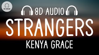 Kenya Grace  Strangers 8D AUDIO [upl. by Nirtiak737]