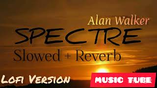 Spectre by Alan WalkerSlowedReverb Lofi VersionEnglish sing enjoy using headearphones🎧🎶😗 [upl. by Ahsercul809]