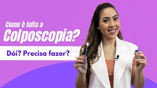 O que é a colposcopia Como é feita [upl. by Matthias]