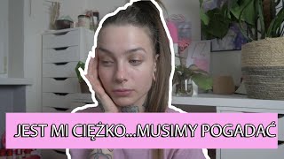 POGADAJMY SZCZERZE  DAILY VLOG [upl. by Lletnohs]