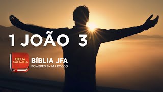 1 JOÃO 3  Bíblia JFAOffline [upl. by Aicyle]