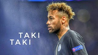 Neymar Jr  Taki Taki ft DJ Snake ● Skills amp Goals I HD 2019 [upl. by Akamahs]