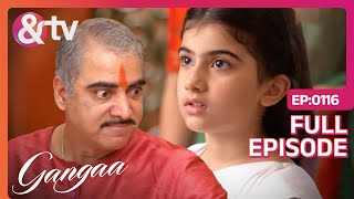 Ganga को दामाद जी ने मरना चाहा  Gangaa  Full Ep 116 andtvchannel [upl. by Ative]