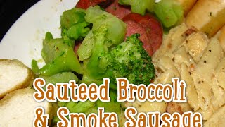 BIT BITES Sauteed Broccoli amp Smoked Sausage [upl. by Eraste409]