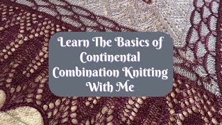 Continental Combination Knitting Garter and Stockinette Stitch [upl. by Bopp]