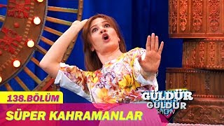 Güldür Güldür Show 138Bölüm  Süper Kahramanlar [upl. by Dorren]