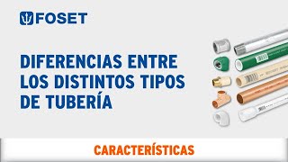 Diferencias entre los distintos tipos de Tubería FOSET [upl. by Carhart42]