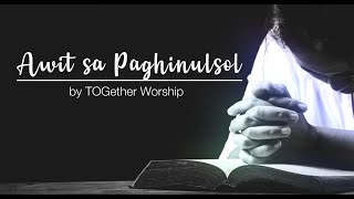 AWIT SA PAGHINULSOL Lyrics  by TOGether Worship  Bisaya Christian Song [upl. by Cobbie]