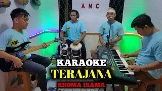 TERAJANA KARAOKE RHOMA IRAMA NADA COWOK [upl. by Oiludbo36]