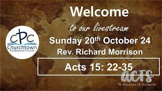 Churchtown Presbyterian Church  Sunday 20th October 24  Rev Richard Morrison [upl. by Hoopes908]