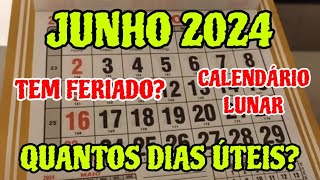 CALENDÁRIO JUNHO 2024 TEM FERIADO CALENDÁRIO 062024 QUANTOS DIAS ÚTEIS LUA CHEIA MÊS JUNHO 2024 [upl. by Ais918]