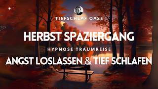 Ängste amp Sorgen loslassen  Tief schlafen in 30 Minuten Herbstliche Traumreise für Seelenfrieden [upl. by Ardnaz]